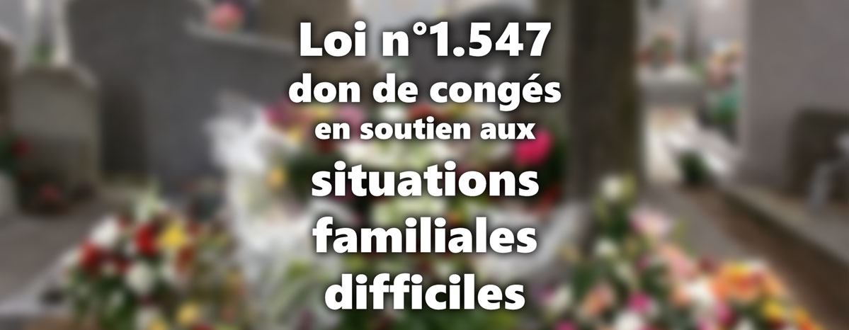 Loi n°1.547 : don de congés en soutien aux situations familiales difficiles